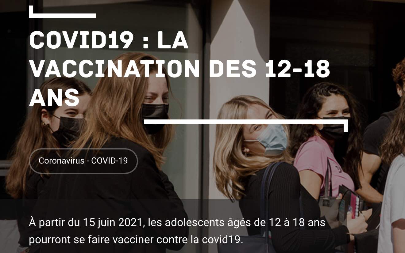 A partir du 15 juin les adolescents agés de 12 à 18 ans peuvent être vaccinés contre le COVID 19